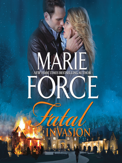 Title details for Fatal Invasion by Marie Force - Available